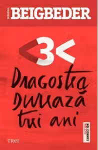 Dragostea dureaza trei ani