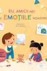 Eu, amicii mei si emotiile noastre