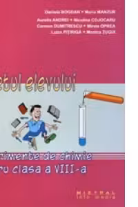 Experimente de chimie pentru clasa a 8-a Caietul elevului
