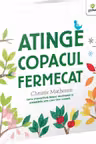 Atinge copacul fermecat