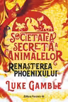 Societatea secreta a animalelor - Renasterea Phoenixului
