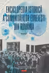 Enciclopedia istorica a comunitatilor evreiesti din Romania