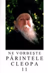 Ne vorbeste Parintele Cleopa 11