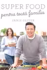 Super food pentru toata familia Jamie Oliver