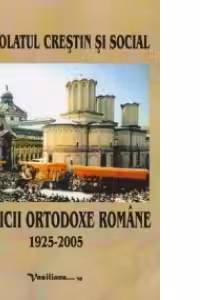 Apostolatul crestin si social al Bisericii Ortodoxe Romane 1925-2005