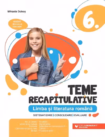 Limba si literatura romana - Clasa 6 - Teme recapitulative
