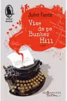 Vise de pe Bunker Hill