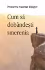 Cum sa dobandesti smerenia