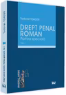 Drept penal roman. Partea specială Vol.1