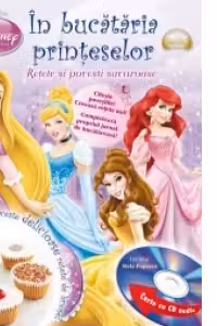 Disney Audiobook. In bucataria printeselor. Retete si povesti savuroase