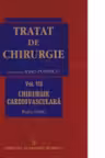 Tratat de Chirurgie. Vol. VII Chirurgie Cardiovasculara