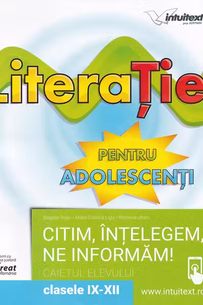 Literație. Citim, înțelegem, ne informăm - Clasele 9-12 - Caietul elevului