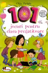 101 jocuri pentru clasa pregatitoare. Editie 2020