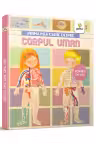 Prima mea carte despre corpul uman