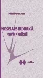 Modelare numerica - teorie si aplicatii