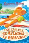 Vai Vai ce aventura in Hawaii (vol.11 seria Geronimo Stilton)