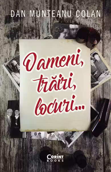 Oameni, trăiri, locuri