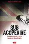 Sub acoperire, povestea adevarata a politiei secrete din Marea Britanie