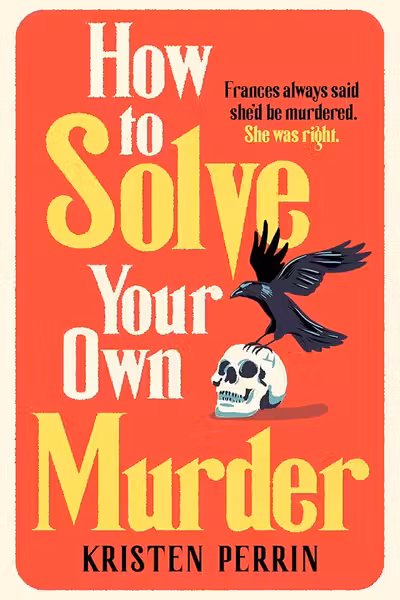 Castle Knoll Files: How to Solve Your Own Murder (Book 1)