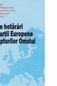 Marile hotarari ale Curtii Europene a Drepturilor Omului