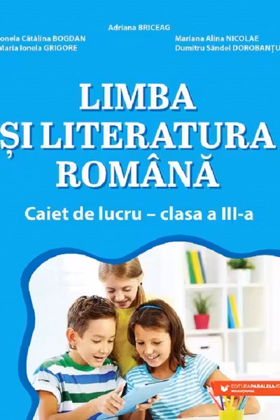 Limba și literatura română. Caiet de lucru. Clasa a III-a