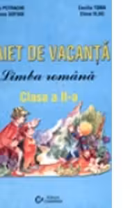 Caiet de vacanta. Limba romana - Clasa a II-a