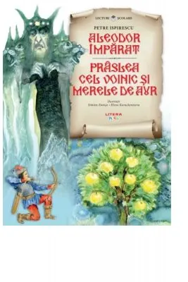 Lecturi scolare/ilustratii. Aleodor imparat.Praslea cel voinic si merele de aur