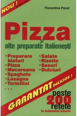 Pizza si alte preparate italienesti