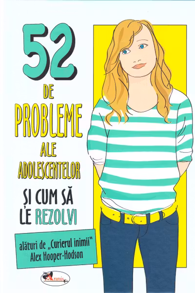 52 de probleme ale adolescentelor si cum sa le rezolvi