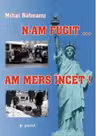 N-am fugit... Am mers incet!