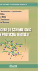 Procese de schimb ionic in protectia mediului (CD)