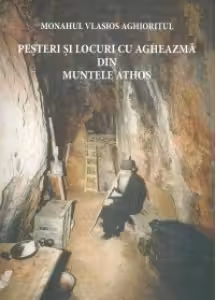 Pesteri si locuri cu agheazma din muntele Athos