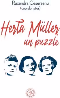 Herta Müller, un puzzle. Studii, eseuri si alte texte