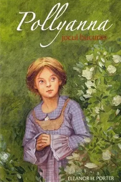 Pollyanna. Jocul Bucuriei