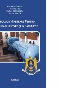 Tehnologii hiperbare pentru scufundari unitare si in saturatie