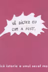 Mica istorie a unui secol mare