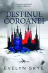 Destinul coroanei