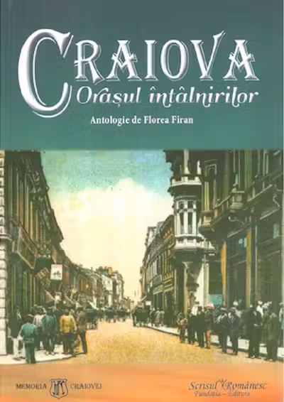 Craiova, orașul întâlnirilor