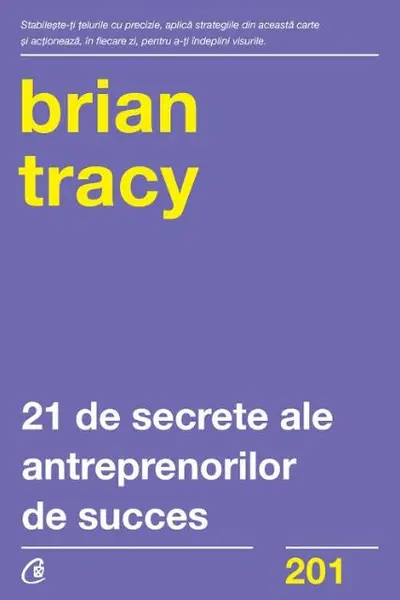 21 de secrete al antreprenorilor de succes