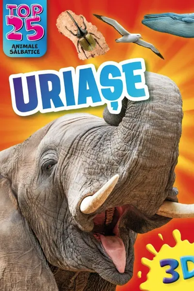 Top 25 Animale salbatice – Uriase 3D