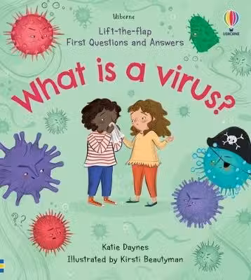 Lift-the-Flap Very First Questions and Answers: What is a Virus?