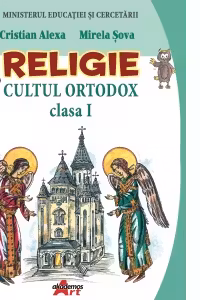 Religie. Cultul ortodox. Manual pentru clasa I