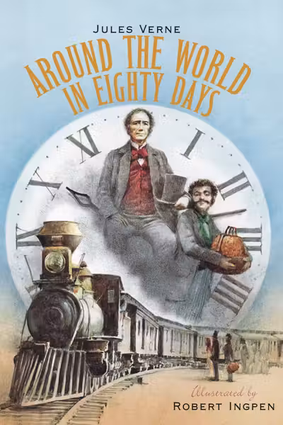 Around the World in Eighty Days (Robert Ingpen Illustrated Classics)