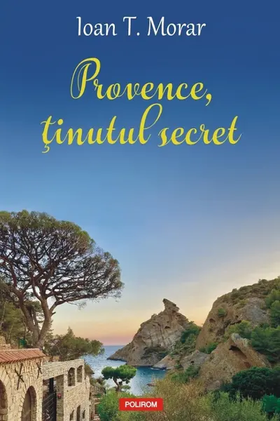 Provence, ținutul secret