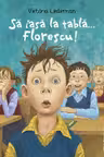 Sa iasa la tabla... Florescu!