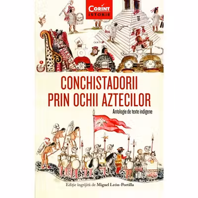 Conchistadorii prin ochii aztecilor