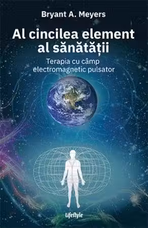 Al cincilea element al sanatatii. Terapia cu camp electromagnetic pulsator