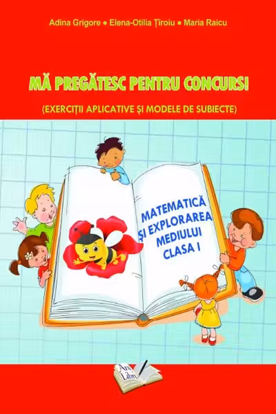 Matematica și explorarea mediului. Mă pregătesc pentru concurs! - Clasa 1