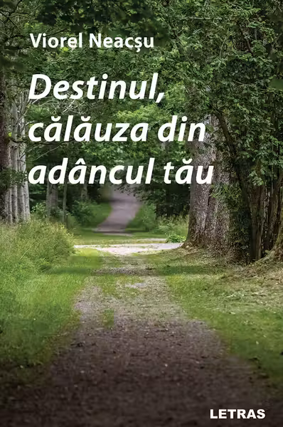 Destinul, călăuza din adâncul tău