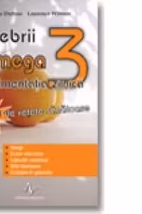Celebrii Omega 3 in alimentatia zilnica